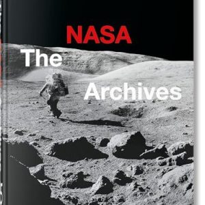 The NASA Archives. 40th Ed. 9783836588089 The NASA Archives. 40th Ed. 9783836588089
