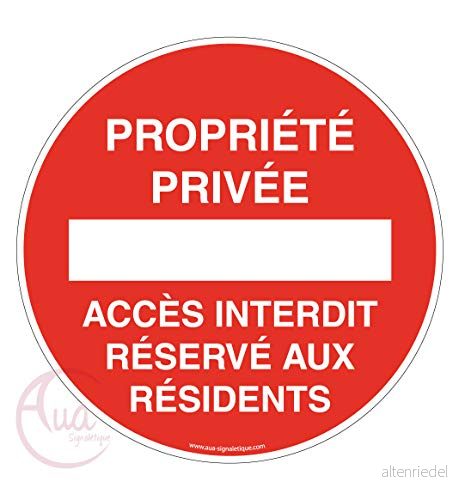 AUA SIGNALETIQUE Privat egendom panel förbjuden åtkomst för invånare Ø 330 mm, aluminium dibond 3 mm 3666180032537