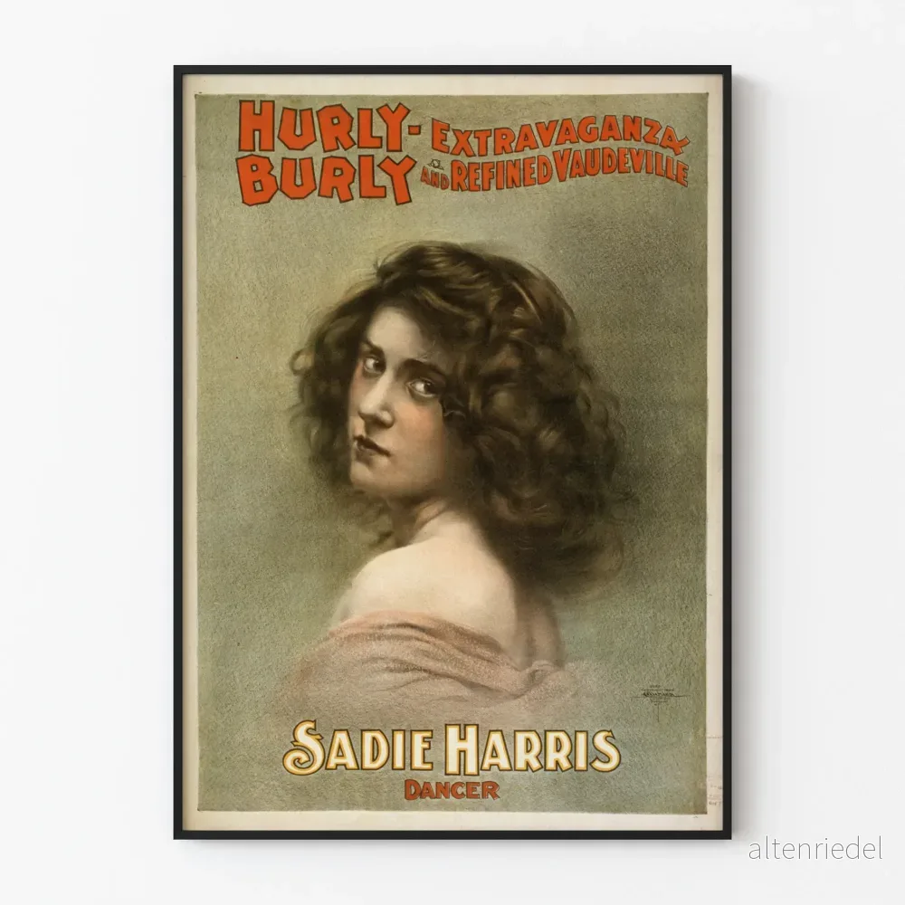 Vintageposter Sadie Harris dansare Hurly Burly Vaudeville