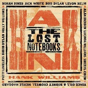 The Lost Notebooks Of Hank Williams 886970901017 The Lost Notebooks Of Hank Williams 886970901017