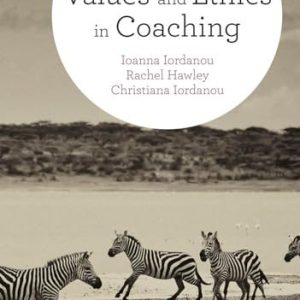 Values and Ethics in Coaching 9781473919563 Values and Ethics in Coaching 9781473919563