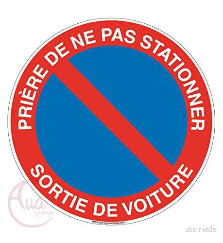 AUA SIGNALETIQUE bön att inte parkera bilutlopp Ø 130 mm, PVC 1,5 mm 3666180033114
